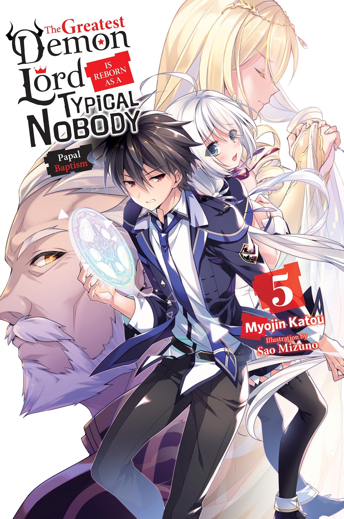 The Greatest Demon Lord Is Reborn as a Typical Nobody Vol. 05 (Light Novel)