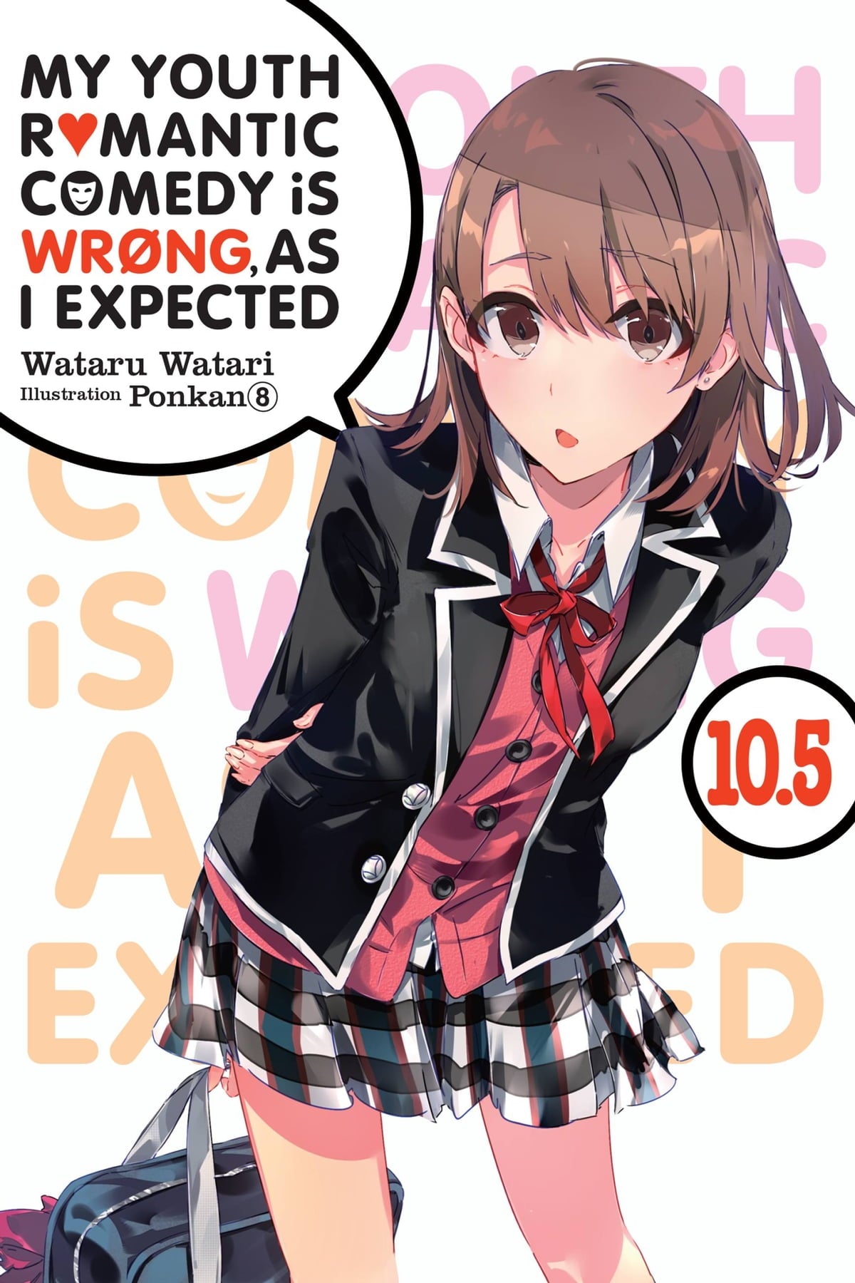 My Youth Romantic Comedy Is Wrong, as I Expected Vol. 10.5 (Light Novel)