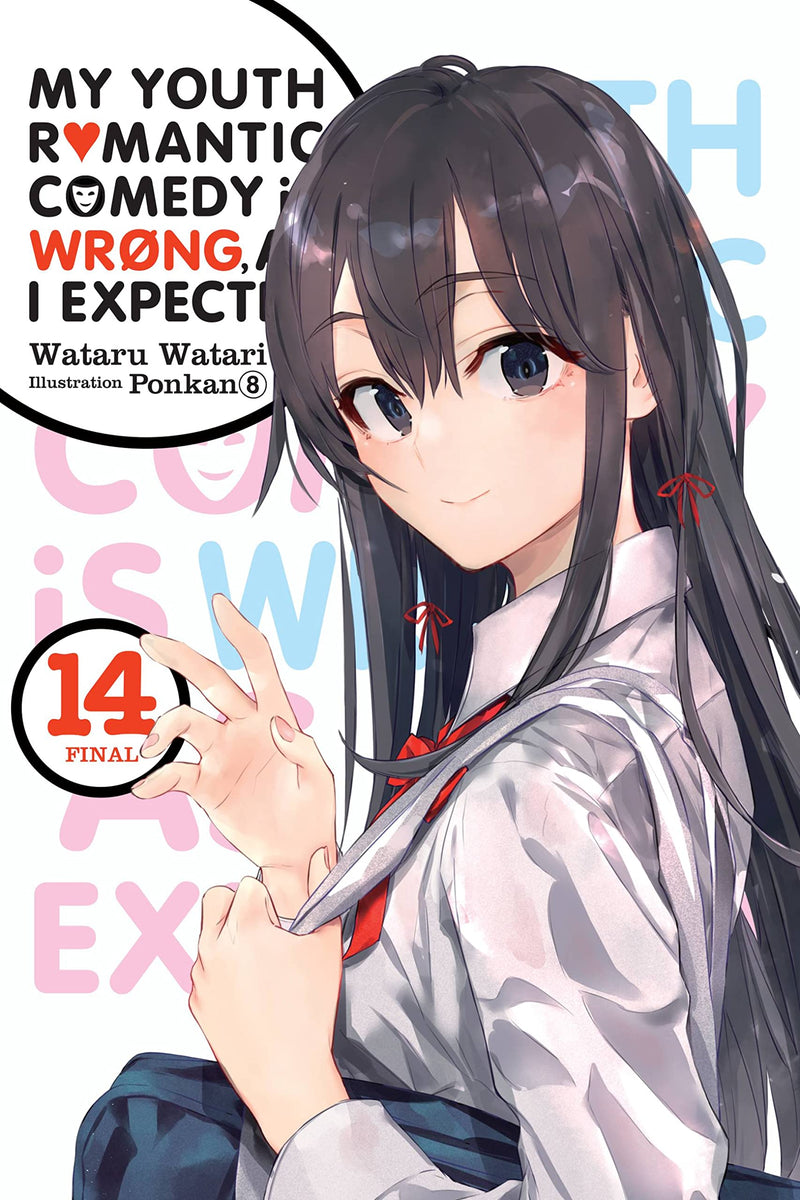 My Youth Romantic Comedy Is Wrong, as I Expected Vol. 14 (Light Novel)