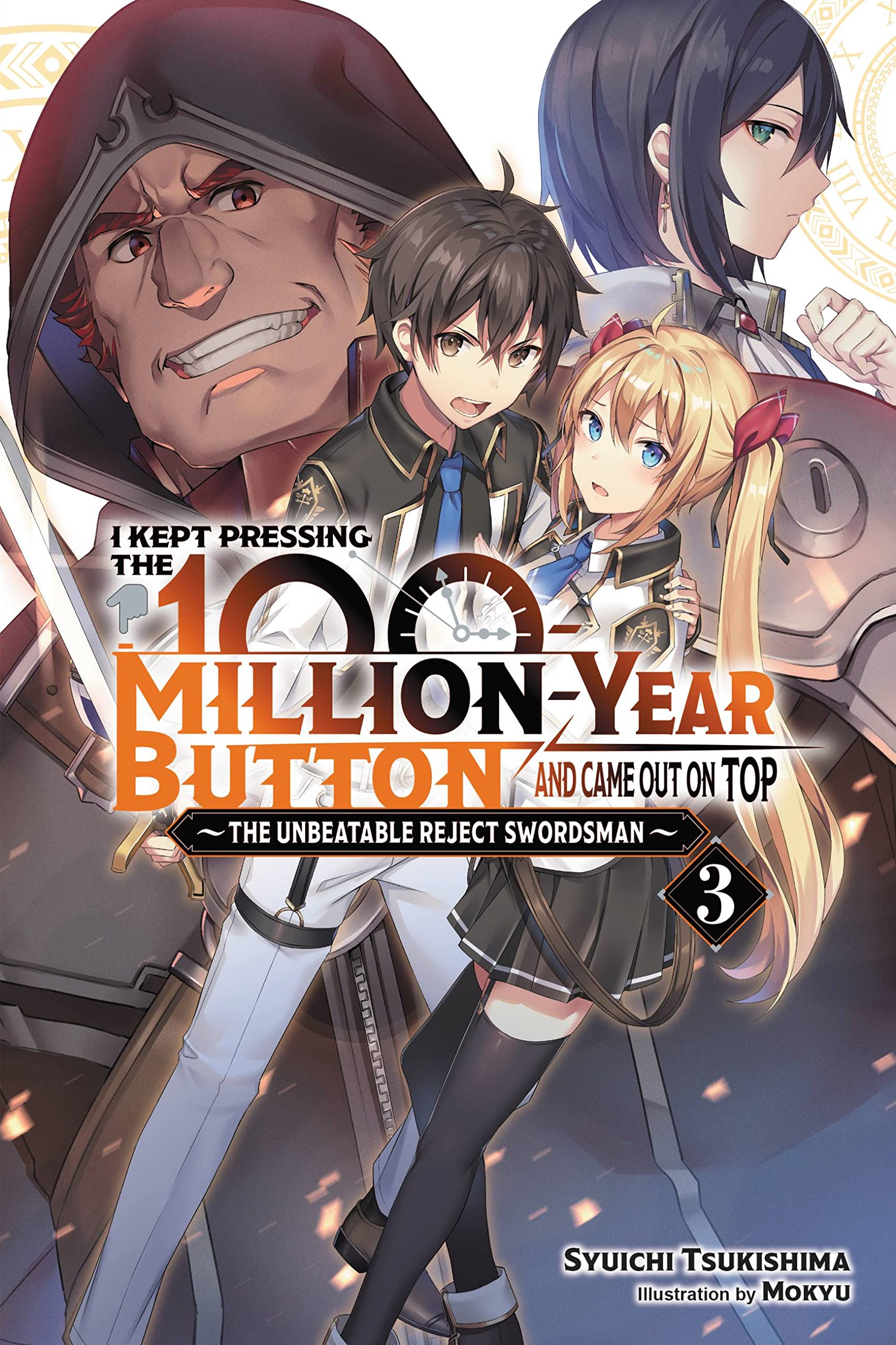I Kept Pressing the 100-Million-Year Button and Came Out on Top Vol. 03 (Light Novel)