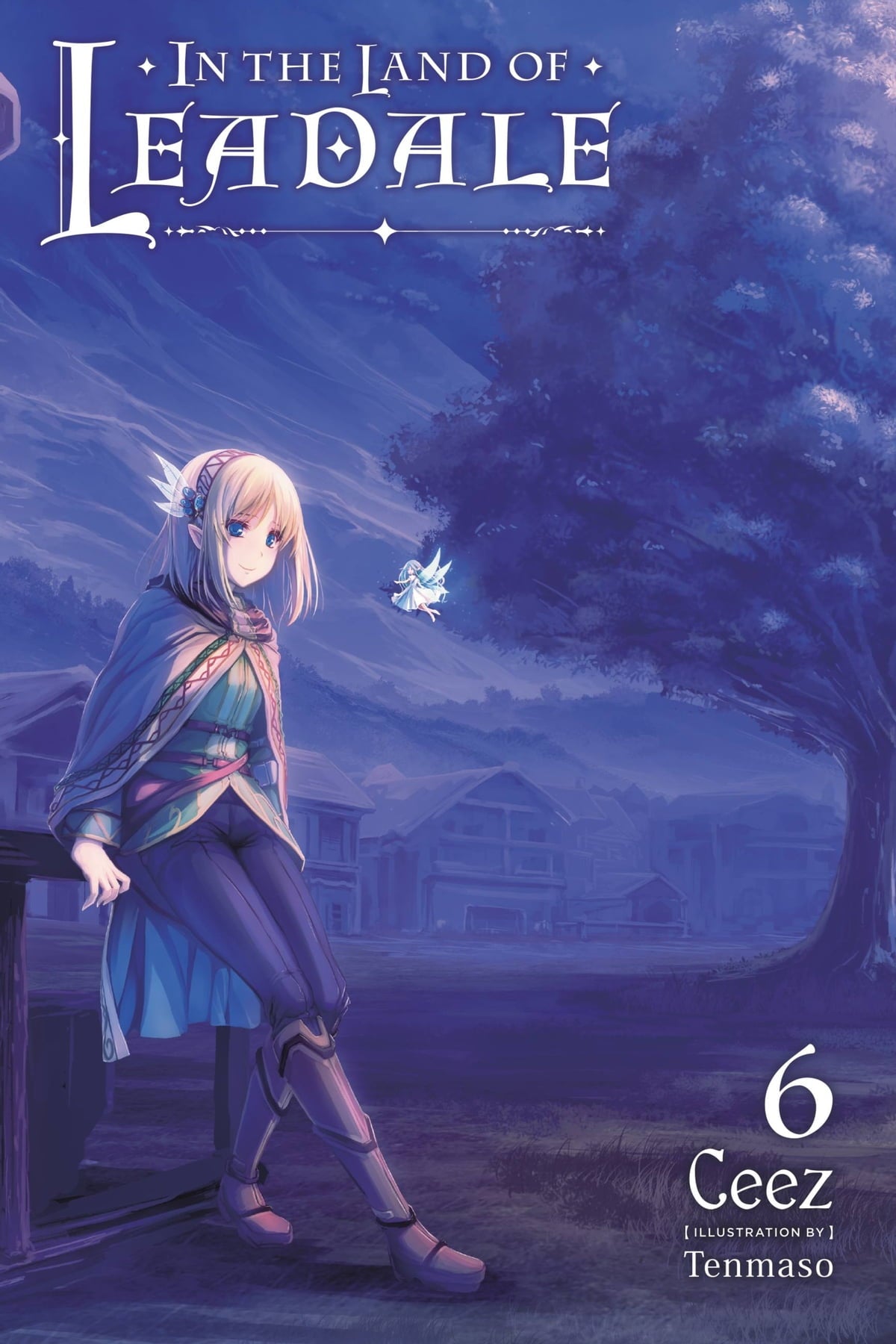 In the Land of Leadale Vol. 06 (Light Novel)