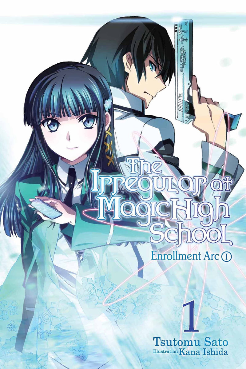 The Irregular at Magic High School Vol. 01 (Light Novel): Enrollment Arc, Part I