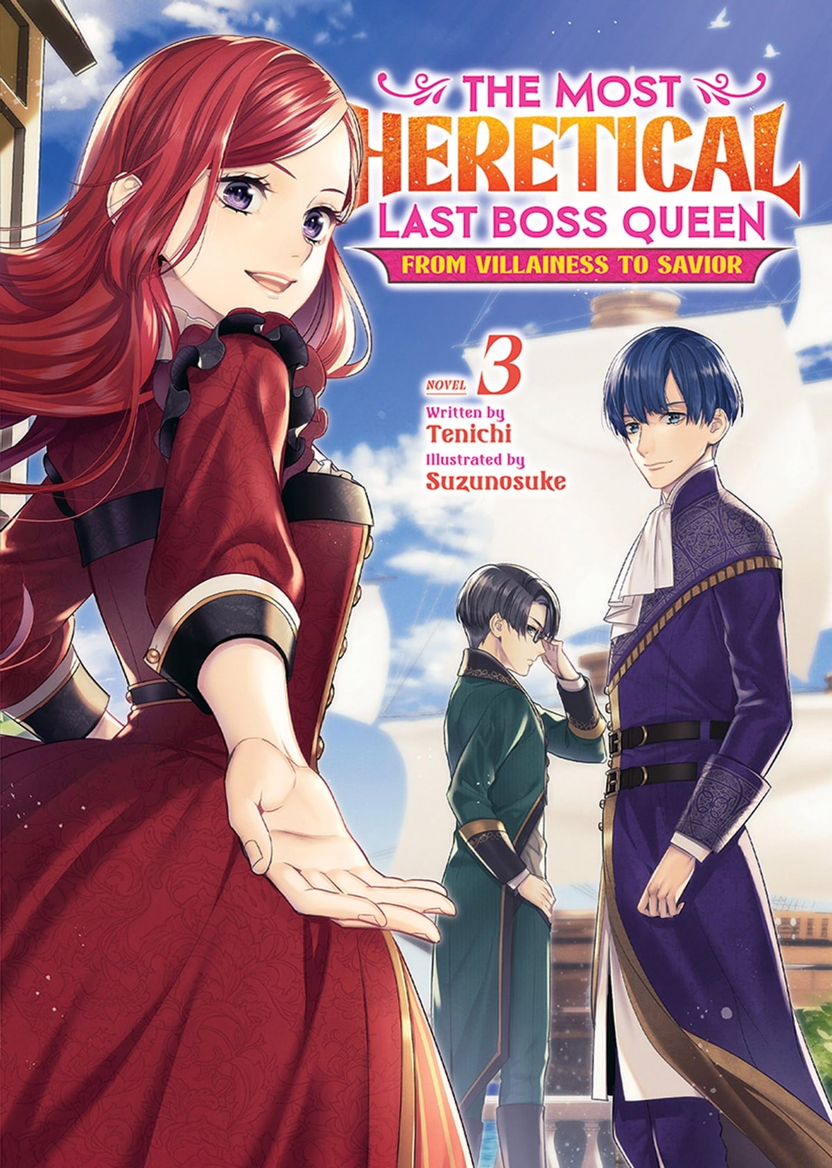 The Most Heretical Last Boss Queen: From Villainess to Savior (Light Novel) Vol. 03